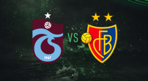 Trabzonspor, Basel ile eşleşti